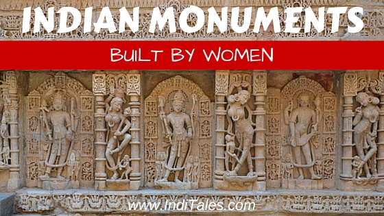 Indian Monuments Built by Women 
